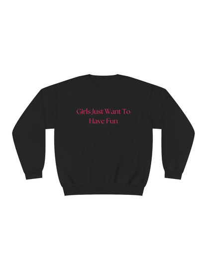 Sweat-shirt Girls Just Want To Have Fun - LEAS Boutique