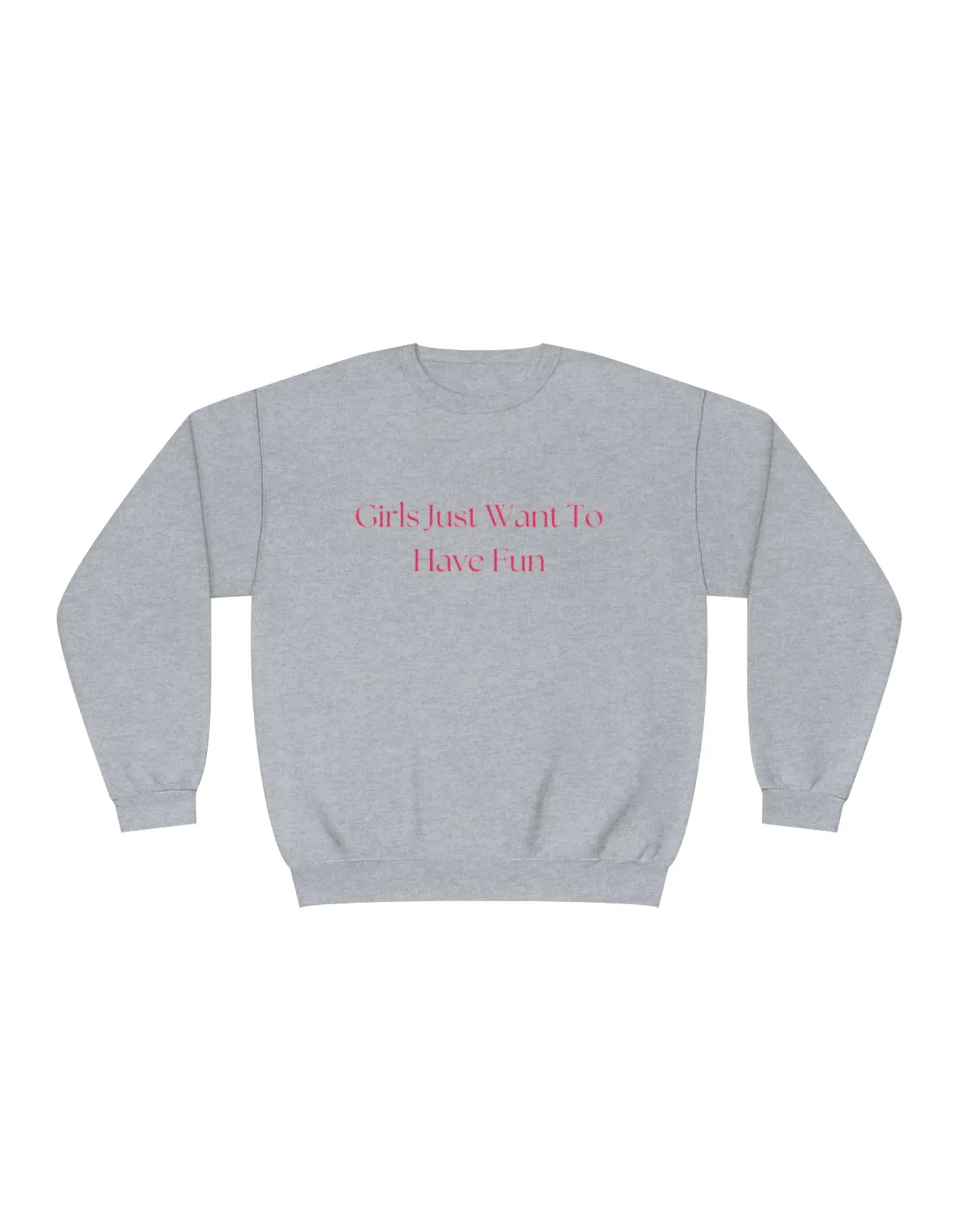 Sweat-shirt Girls Just Want To Have Fun - LEAS Boutique