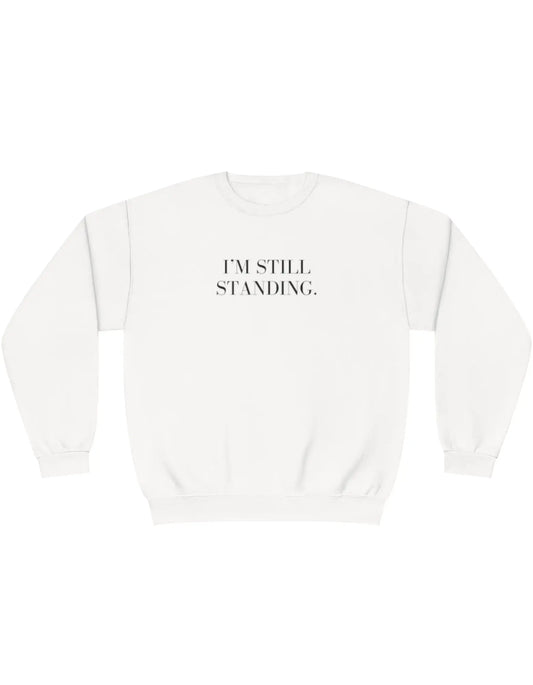 Sweat-shirt I’m Still Standing - LEAS Boutique