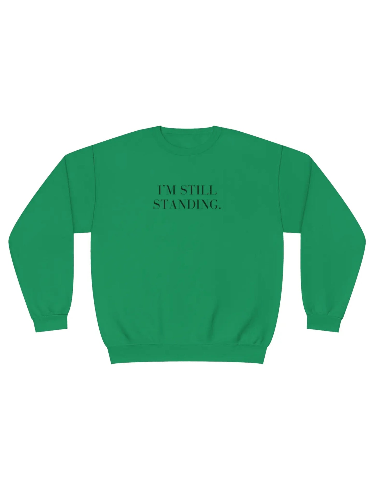 Sweat-shirt I’m Still Standing - LEAS Boutique