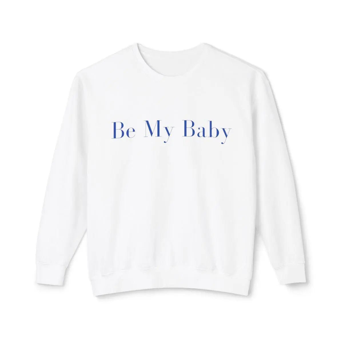 Sweat-shirt Be My Baby - LEAS Boutique