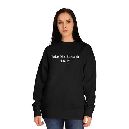 Sweat-shirt Take My Breath Away LEAS Boutique