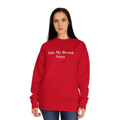 Sweat-shirt Take My Breath Away LEAS Boutique